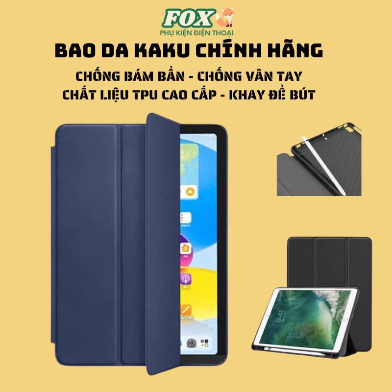 Bao da Kaku iPad M4 PRO 9.7 ipad 5 6 air 1 2 gen 6 7 8 9 10.2 Pro 11 2021 air 4 10.9 mini1,2,3,4,5,6 có khay cài bút