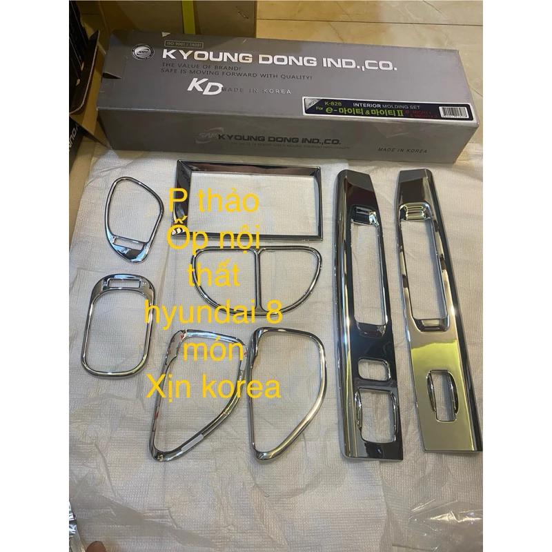 bộ ốp nội thất hyundai 3t5,emaity, hd500,hd65,hd72,hd78,hd79,n250,110sl,120sx.. 8 món hàng Hàn Quốc KD