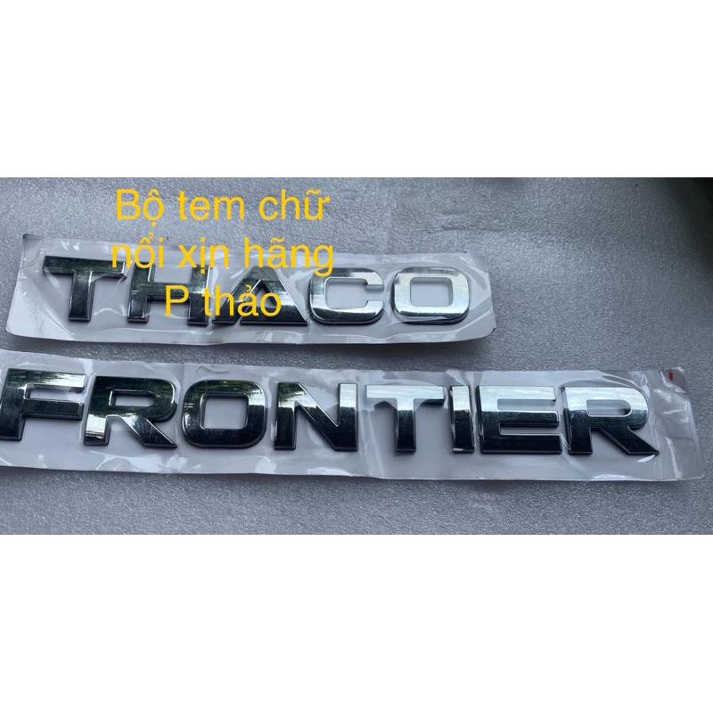 bộ tem chữ nổi xịn thaco + Frontier xịn gắn đầu xe, sau xe hai bên xe kia