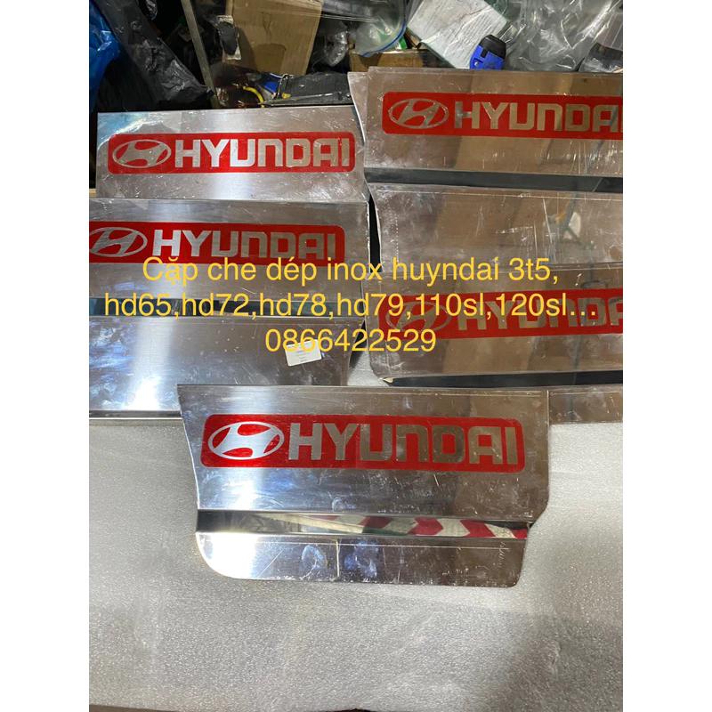 cặp che dép inox hyundai 3t5, hd65,hd72,hd78,hd79,110sl,120sx..