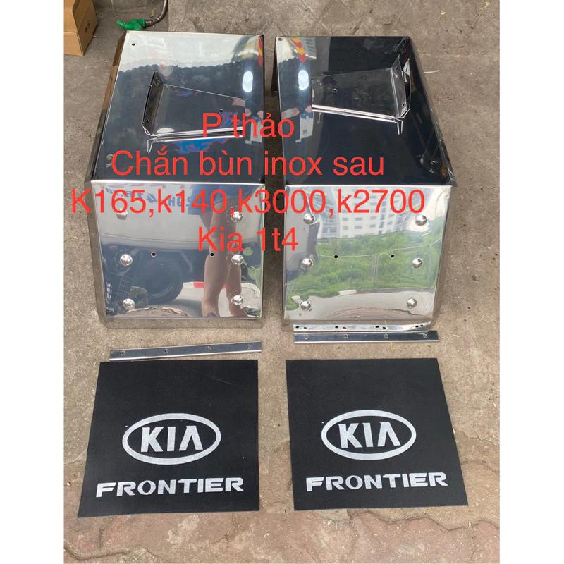 chắn bùn inox bánh sau k165,k140,k3000,k2700,kia1t4,k200 kèm 2 cao su có chữ hoặc ko kèm( bản 37cm)