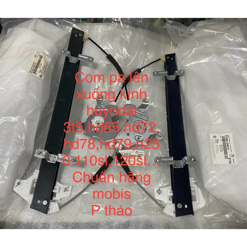 com pa lên xuống kính hyundai xịn chuẩn mobis 3t5,hd65,hd72,hd99,hd78,hd79,n250 bên lái hoặc phụ