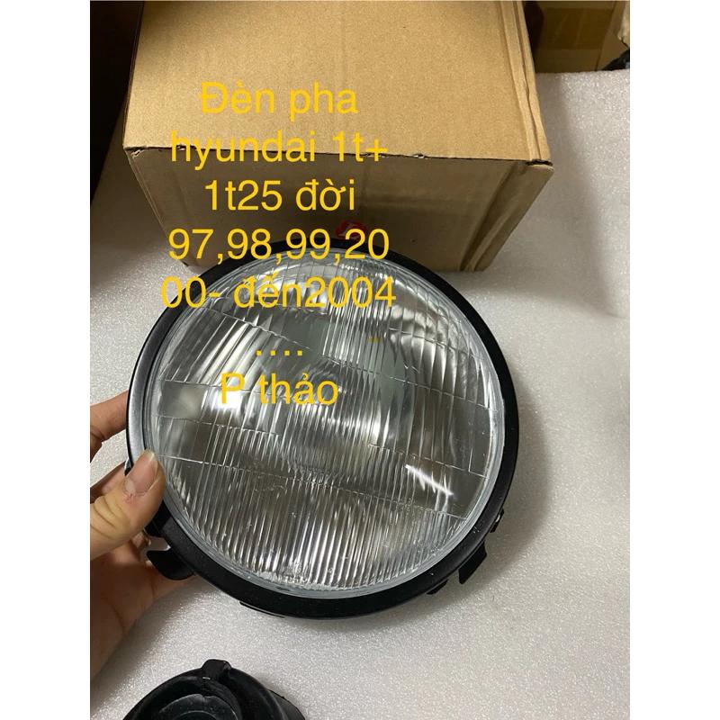 Đèn pha huyndai 1t+ 1t25, poter1 đời xe từ 97,98,99,2000 đến 2004 hàng tàu loại 1