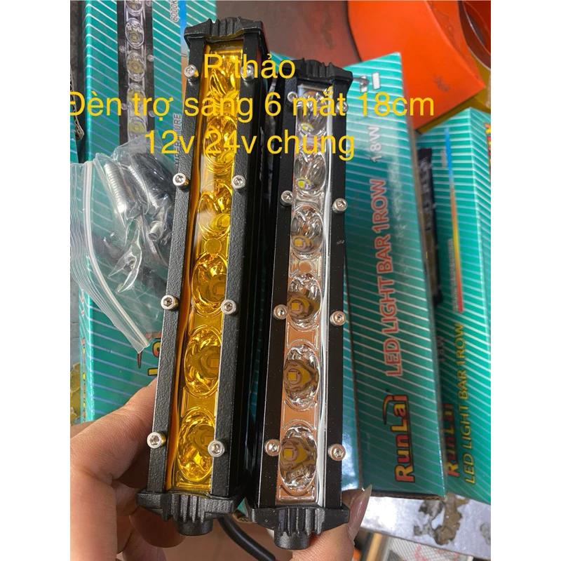 Đèn trợ sáng 6 mắt 1 hàng 18cm,led bar autu 12v 24v. kèm chân chuẩn run lai .có clip thực tế