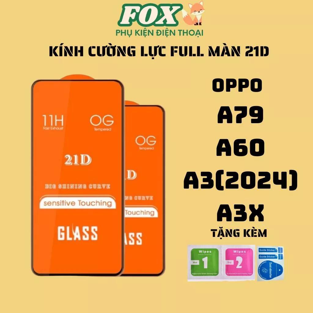 Kính cường lực 21D OPPO A3(2020) A3X A60 A79 cảm ứng siêu mượt