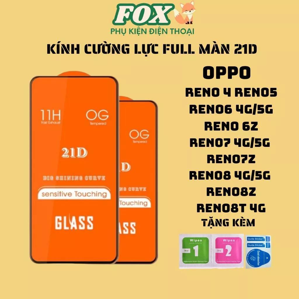 Kính cường lực 21D OPPO reno4/5/6/7/8z 4g/5g reno8t 4g cảm ứng siêu mượt