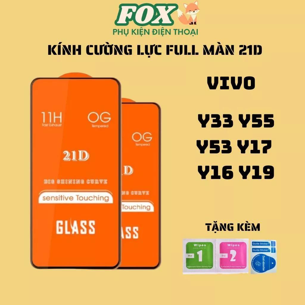 Kính cường lực 21D Vivo Y33 Y55 Y53 Y17 Y16 Y19 cảm ứng siêu mượt