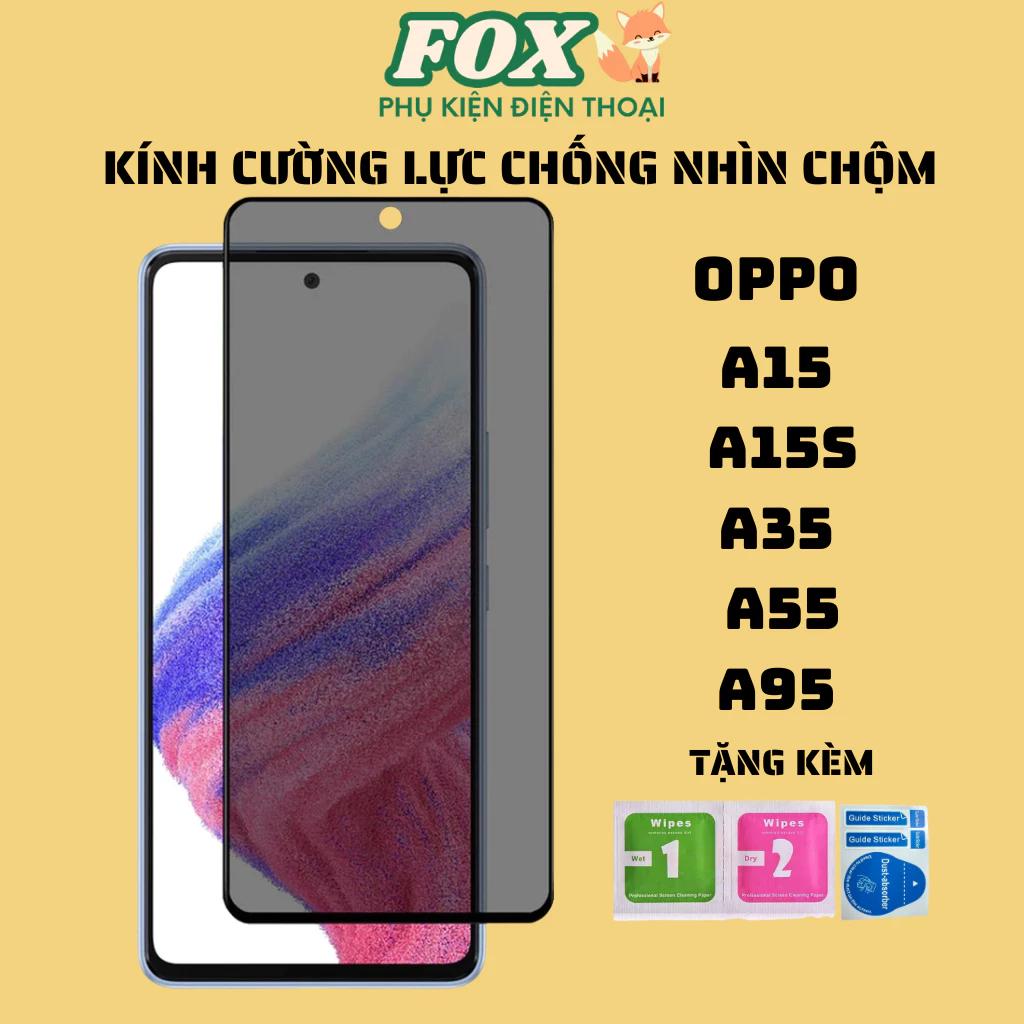 Kính cường lực chống nhìn trộm OPPO A15 A15S A35 A55 A95 (4G)(5G)