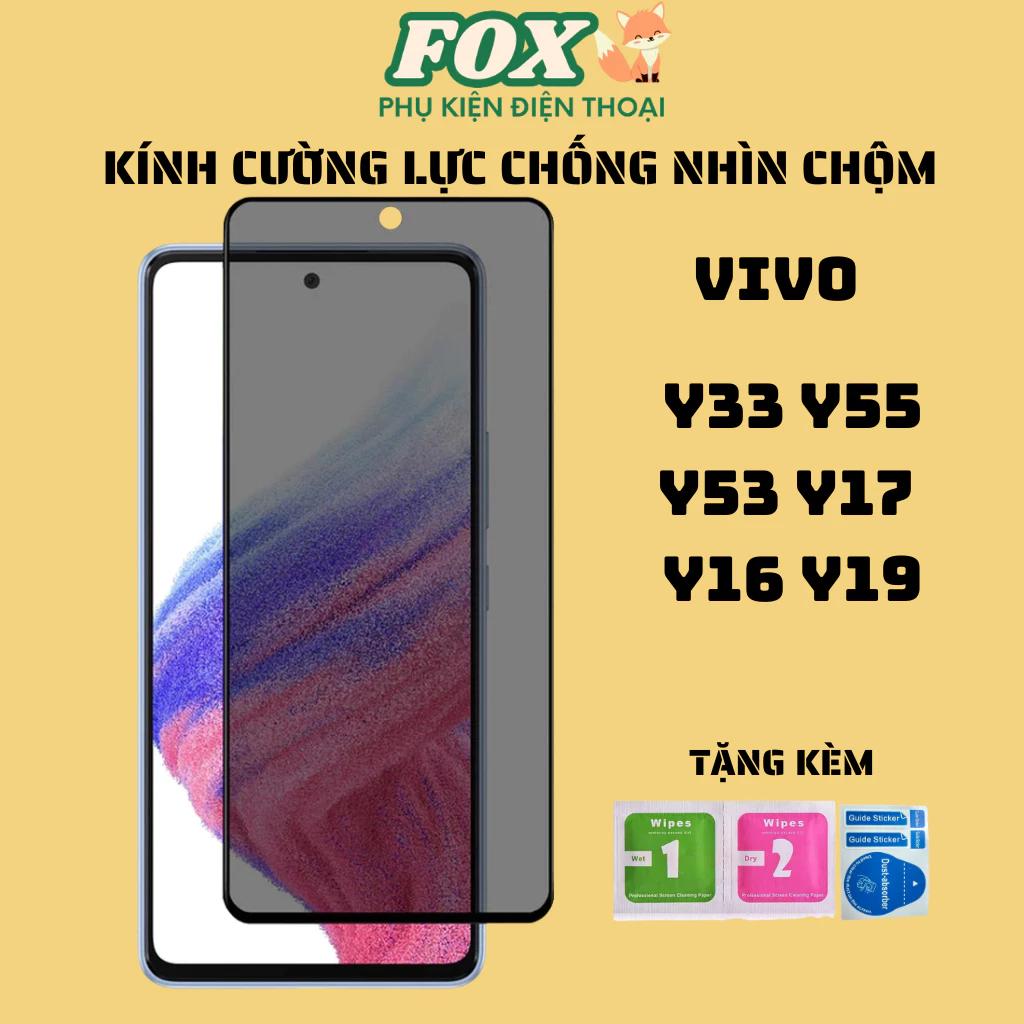 Kính cường lực chống nhìn trộm Y33 Y55 Y53 Y17 Y16 Y19