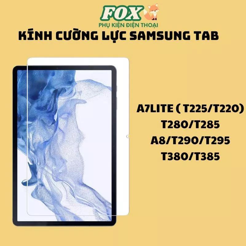 Kính cường lực Samsung Galaxy Tab A7lite(t225) T280/T285 A8(T290/T295) T380/T385