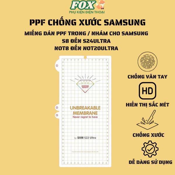 Miếng dán PPF trong/nhám cho samsung s8 9 10 20 21 22 s23 s24ultra plus / not8 9 10 20 20ultra plus
