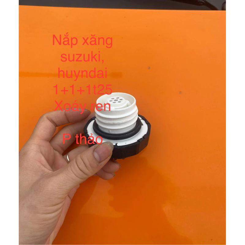 nắp bình xăng Suzuki 7 chỗ , su bán tải,Suzuki van loại , huyndai 1t+ 1t25,XOÁY REN kHÔNG CHÌA