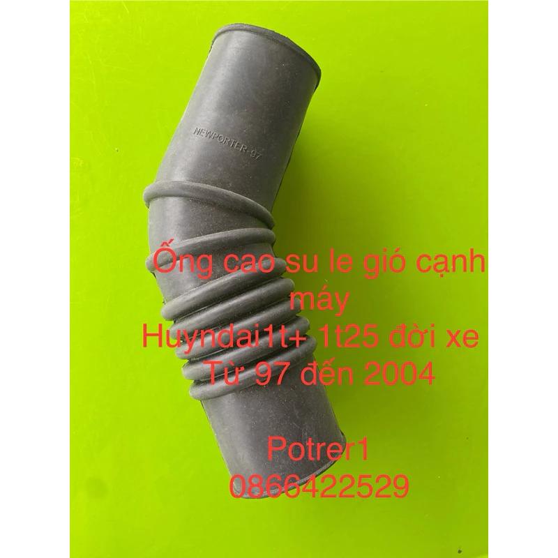 Ống cao su le gió cạnh máy hyundai 1t+ 1t25 đời 97 , 98 đến 2004 potter1. loại 2 đầu bằng nhau