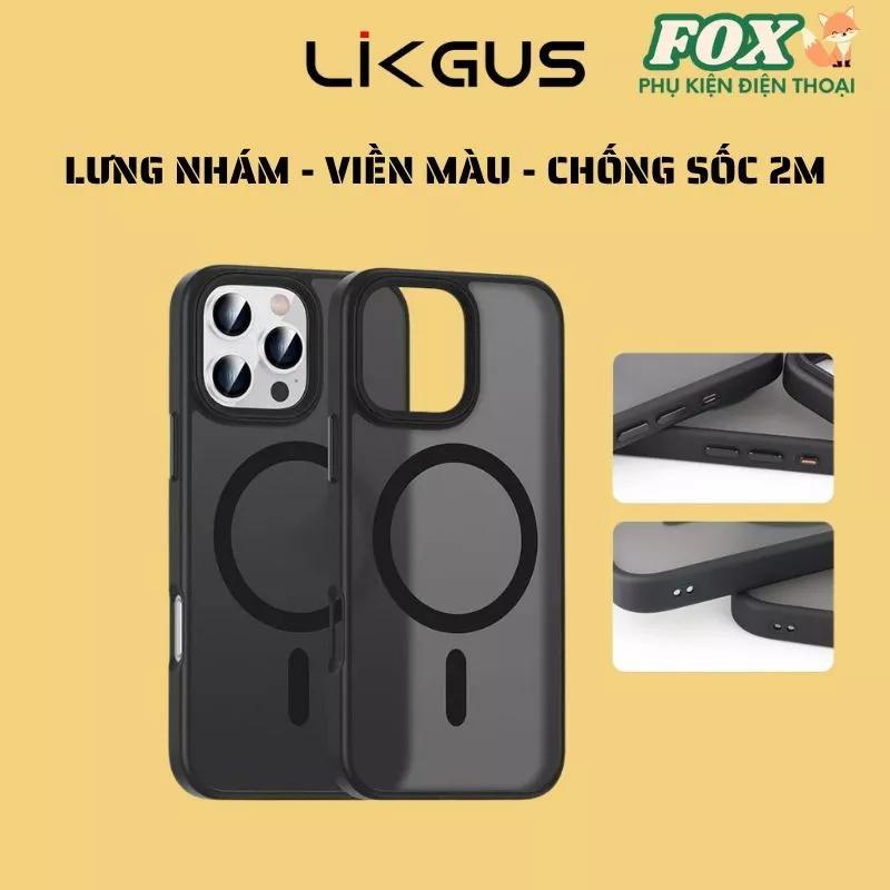 Ốp Likgus hỗ trợ sạc không dây IPhone 11 12 13 14 15 16Promax Pro - Lưng chống vân tay - Viền màu