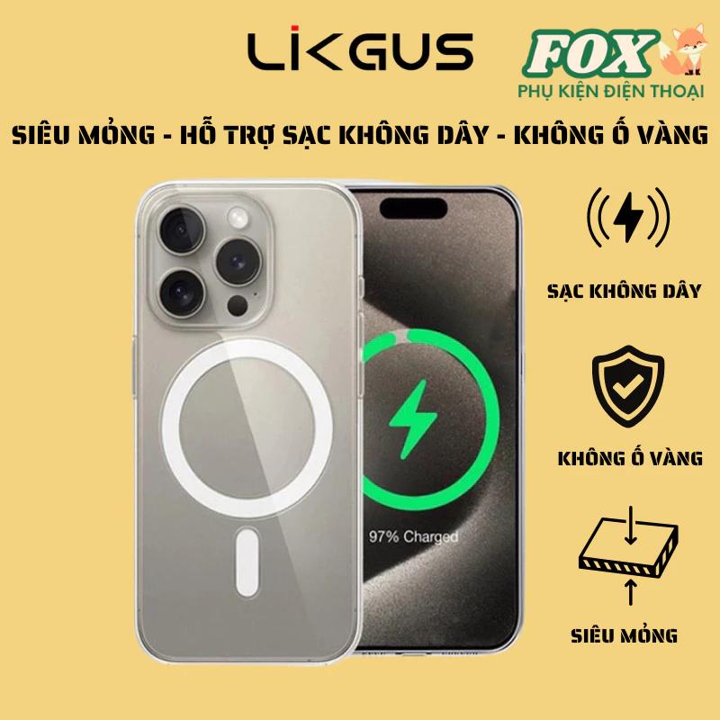 Ốp Likgus trong suốt siêu mỏng chống ố vàng hỗ trợ sạc không dây IPhone 11 đến 16promax