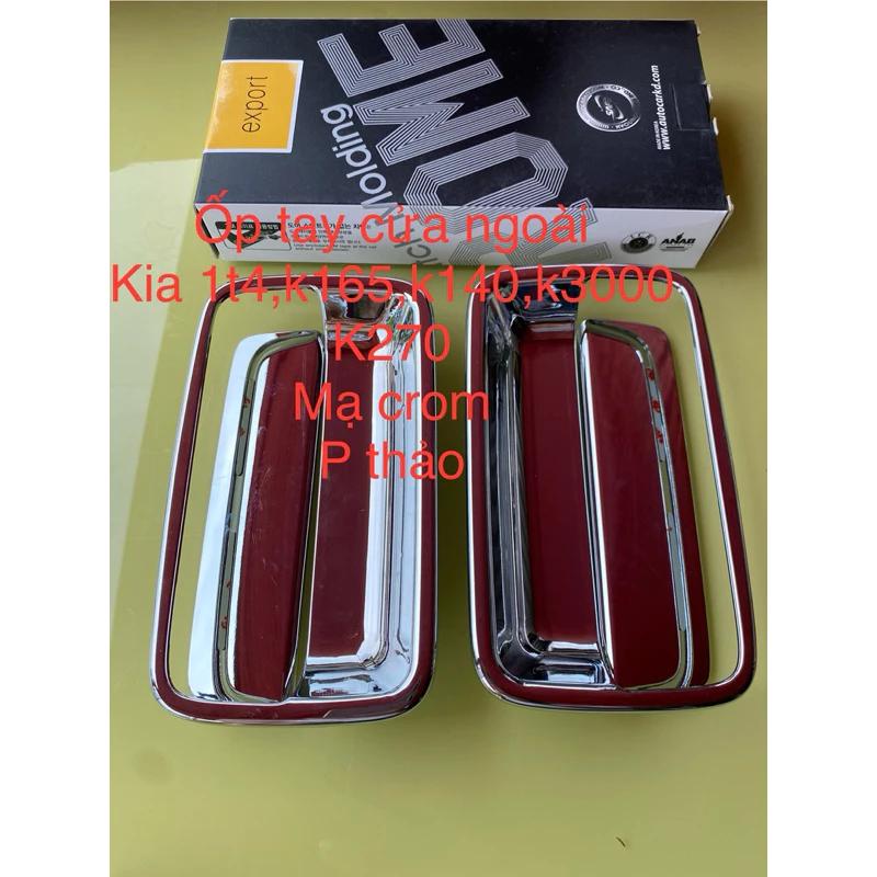 ốp mạ crom tay cửa ngoài k165,k140,k3000,k2700, kia 1t4, kia 1t25 mạ crom xịn Hàn Quốc