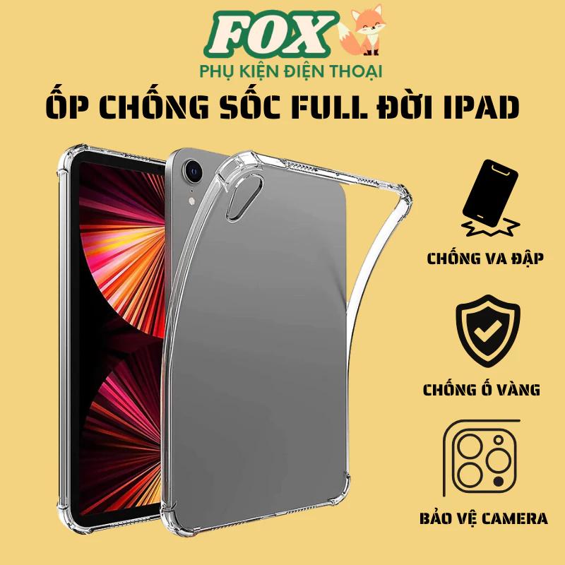 Ốp TPU chống sốc iPad 11Pro M4(20204) Air6(20204) Gen10 mini1,2,3,4,5, Air, Air 2, Gen5, Gen6, 9.7,Gen 7, Gen8 10.2