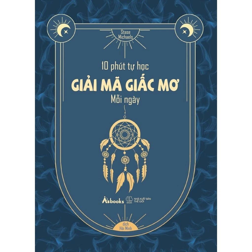 Sách 10 Phút Tự Học Giải Mã Giấc Mơ Mỗi Ngày - Bản Quyền
