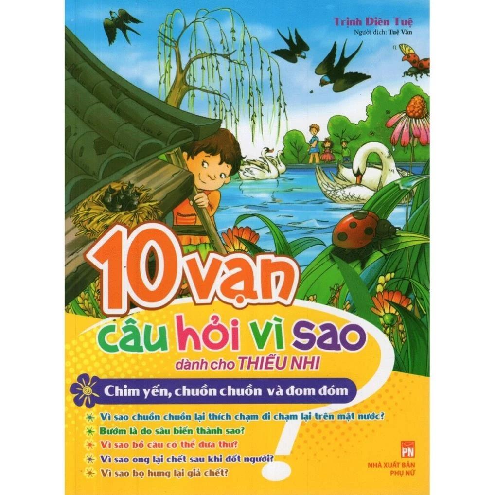 Sách 10 Vạn Câu Hỏi Vì Sao - Chim Yến, Chuồn Chuồn Và Đom Đóm - Bản Quyền