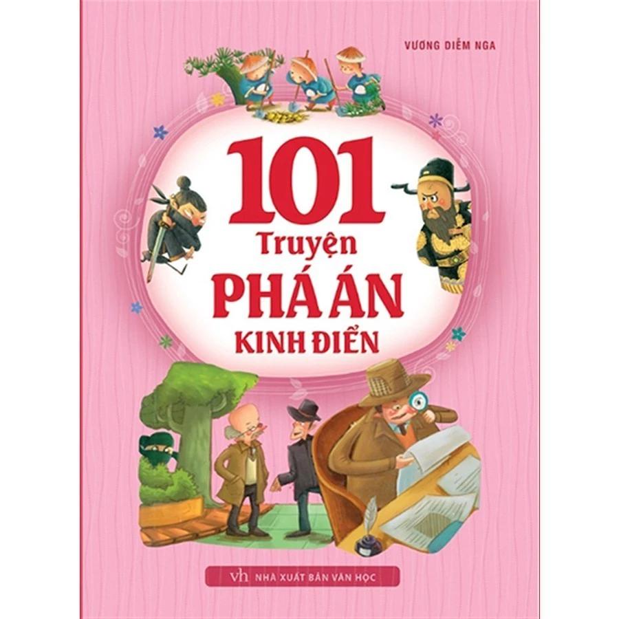 Sách 101 Truyện Phá Án Kinh Điển (TB) - Sách Hay Khuyến Khích Trẻ Khám Phá Thế Giới - Bản Quyền