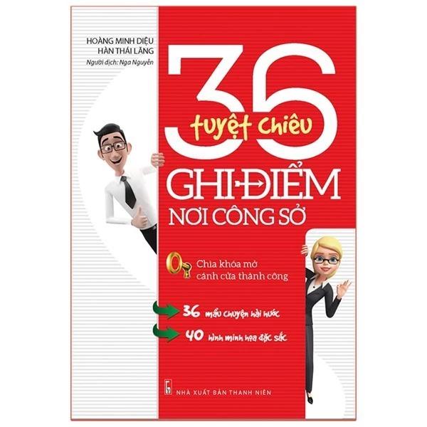 Sách 36 Tuyệt Chiêu Ghi Điểm Nơi Công Sở - Bản Quyền