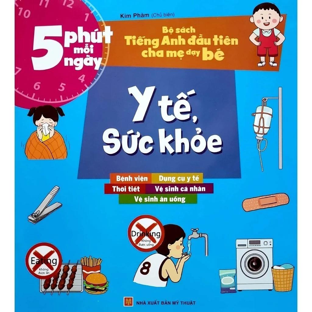 Sách 5 phút mỗi ngày - Bộ sách Tiếng Anh đầu tiên cha mẹ dạy bé - Y tế, sức khỏe - Bản Quyền