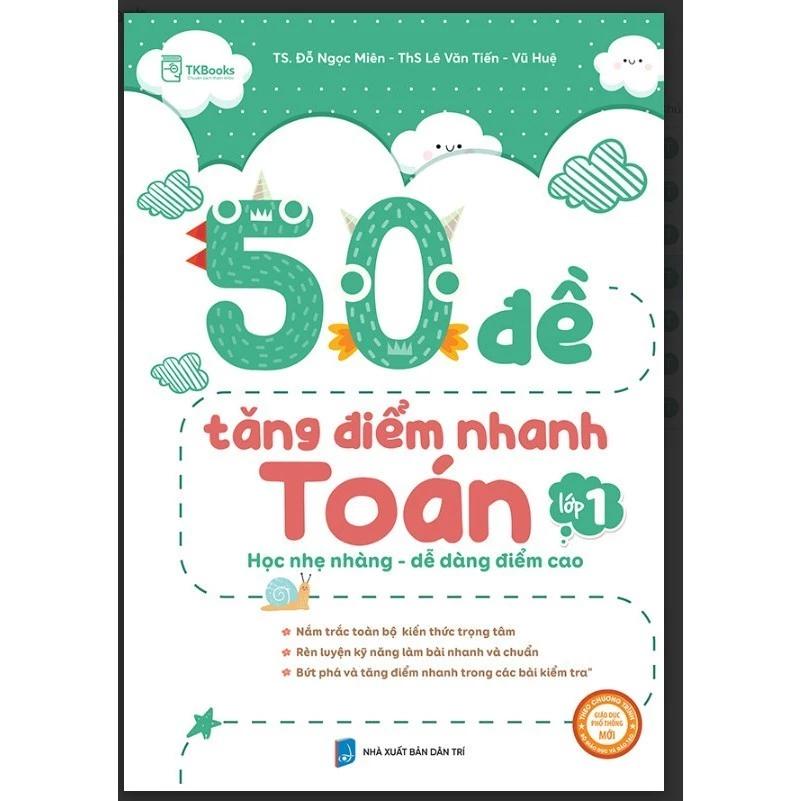 Sách 50 Đề Tăng Điểm Nhanh Toán Lớp 1 - Bản Quyền