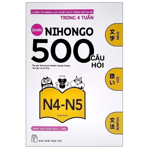 Sách 500 Câu Hỏi Luyện Thi Năng Lực Nhật Ngữ - Trình Độ N4-N5 (Tái Bản 2020) - Bản Quyền