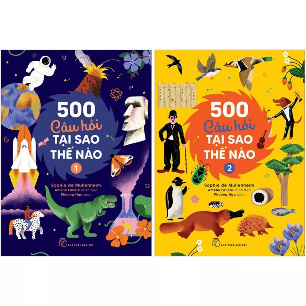 Sách 500 Câu Hỏi Tại Sao Thế Nào ( Tập 1 + Tập 2 ) - Bản Quyền