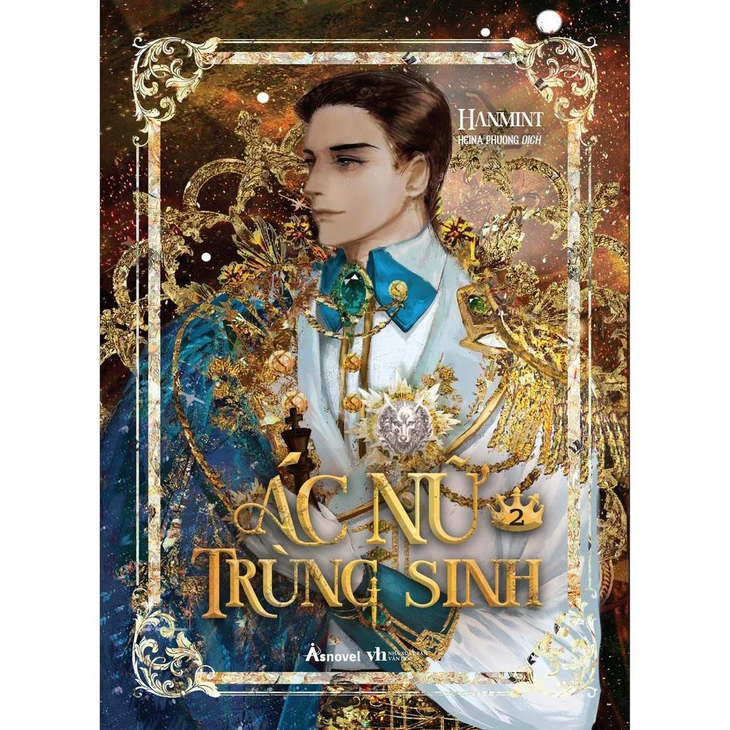 Sách Ác Nữ Trùng Sinh - Tập 2 - Bản Quyền