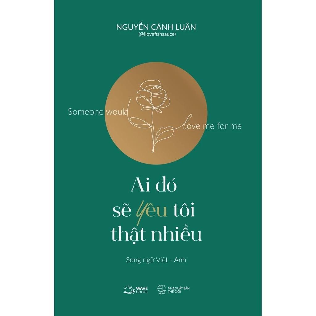 Sách Ai Đó Sẽ Yêu Tôi Thật Nhiều - Someone Would Love Me For Me - Bản Quyền