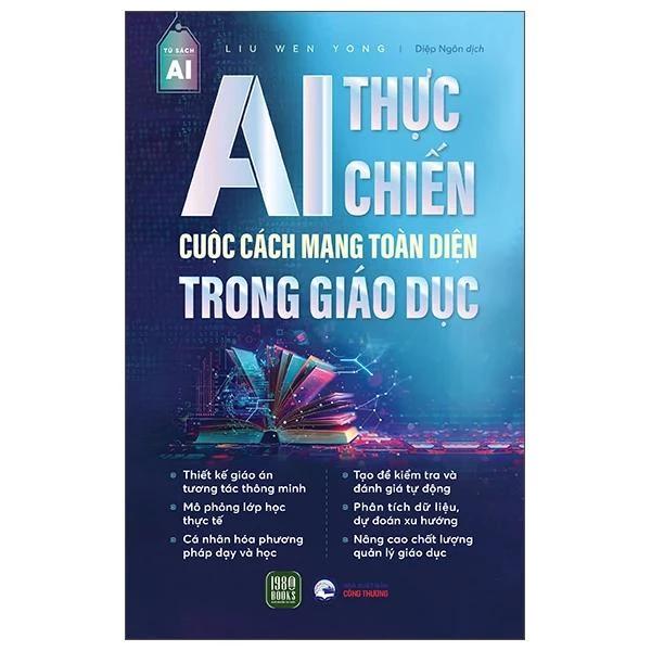 Sách AI Thực Chiến - Cuộc Cách Mạng Toàn Diện Trong Giáo Dục - Bản Quyền
