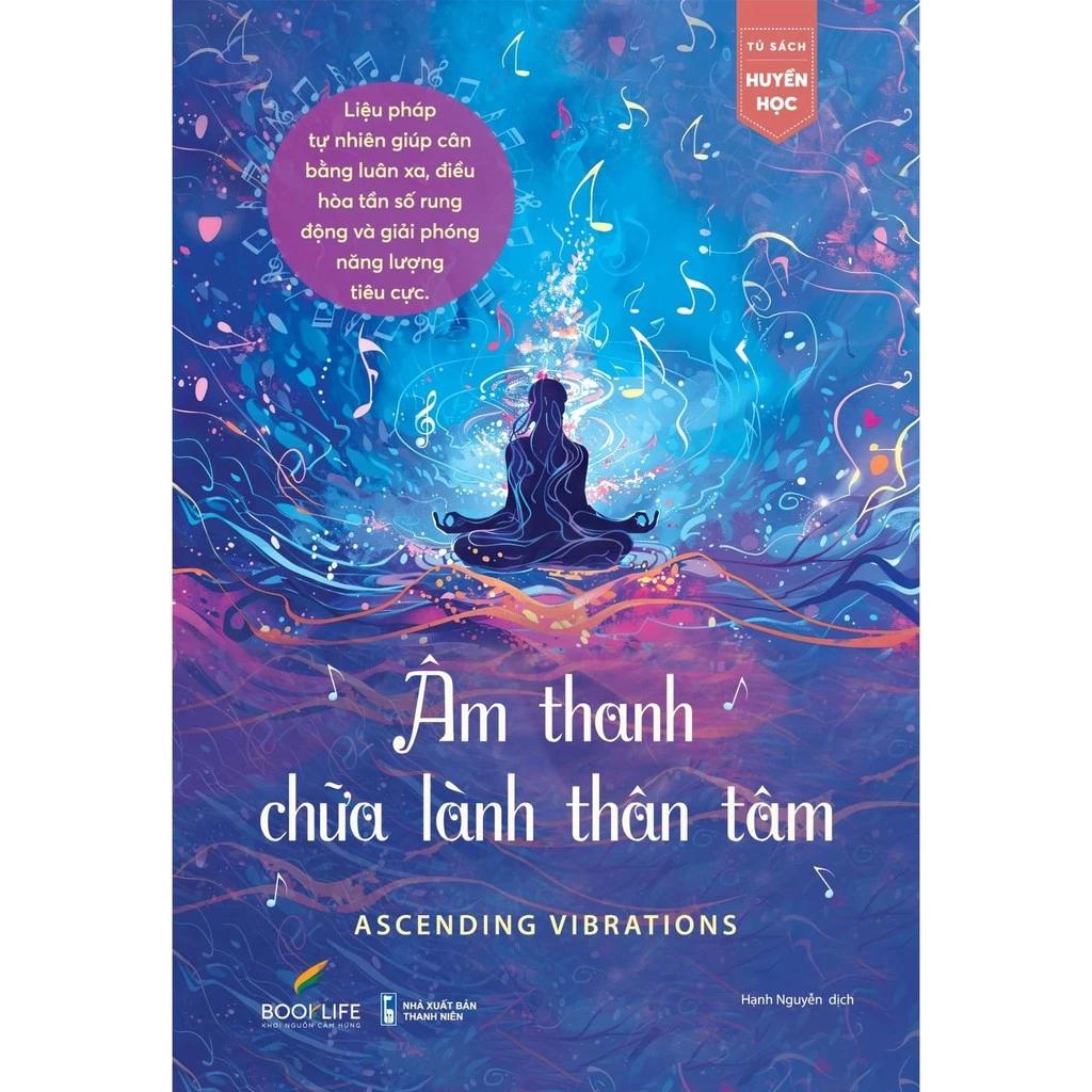 Sách Âm Thanh Chữa Lành Thân Tâm - Bản Quyền