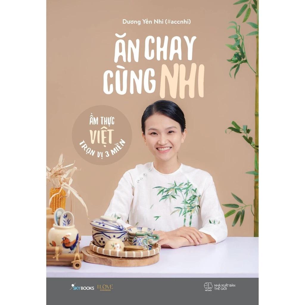 Sách Ăn Chay Cùng Nhi - Ẩm Thực Việt Trọn Vị 3 Miền - Bản Quyền