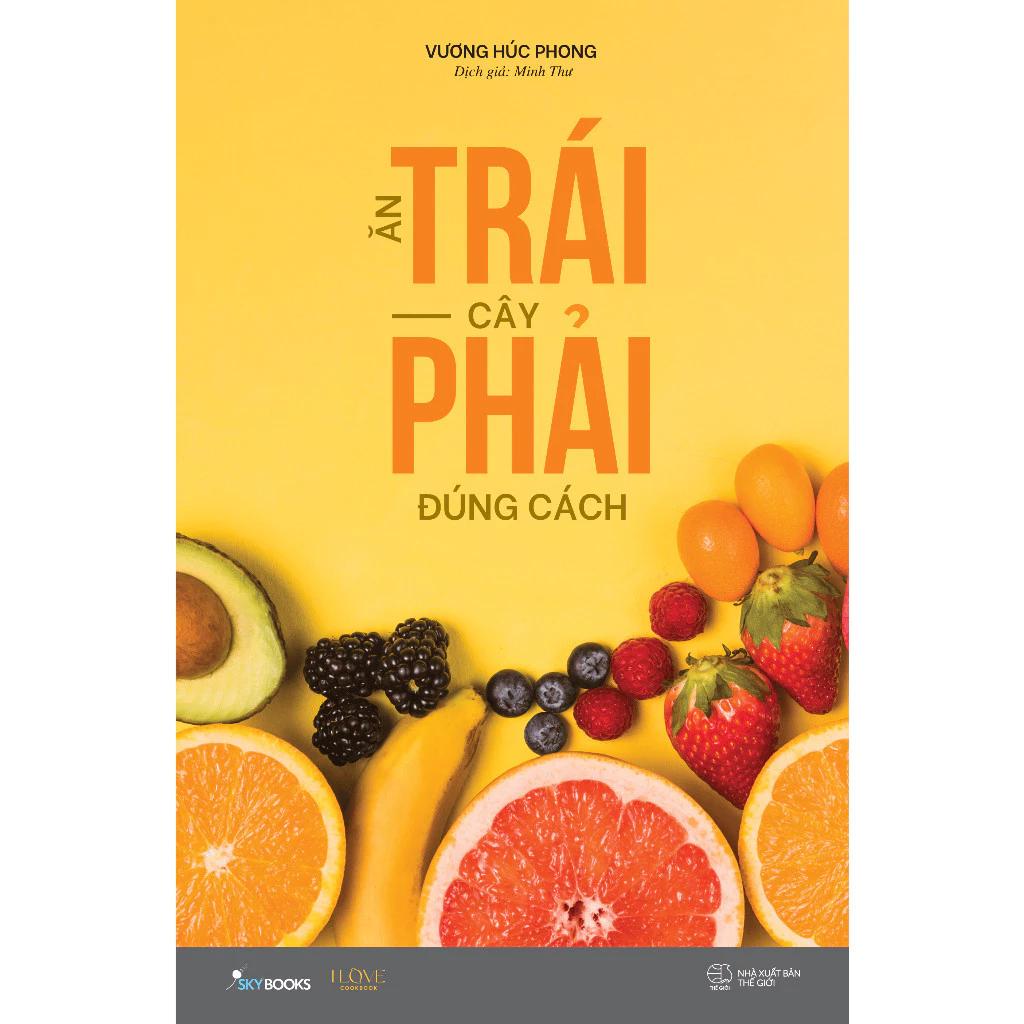Sách Ăn Trái Cây Phải Đúng Cách - Bản Quyền