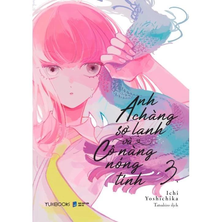 Sách Anh Chàng Sợ Lạnh Và Cô Nàng Nóng Tính - Tập 3 - Bản Quyền
