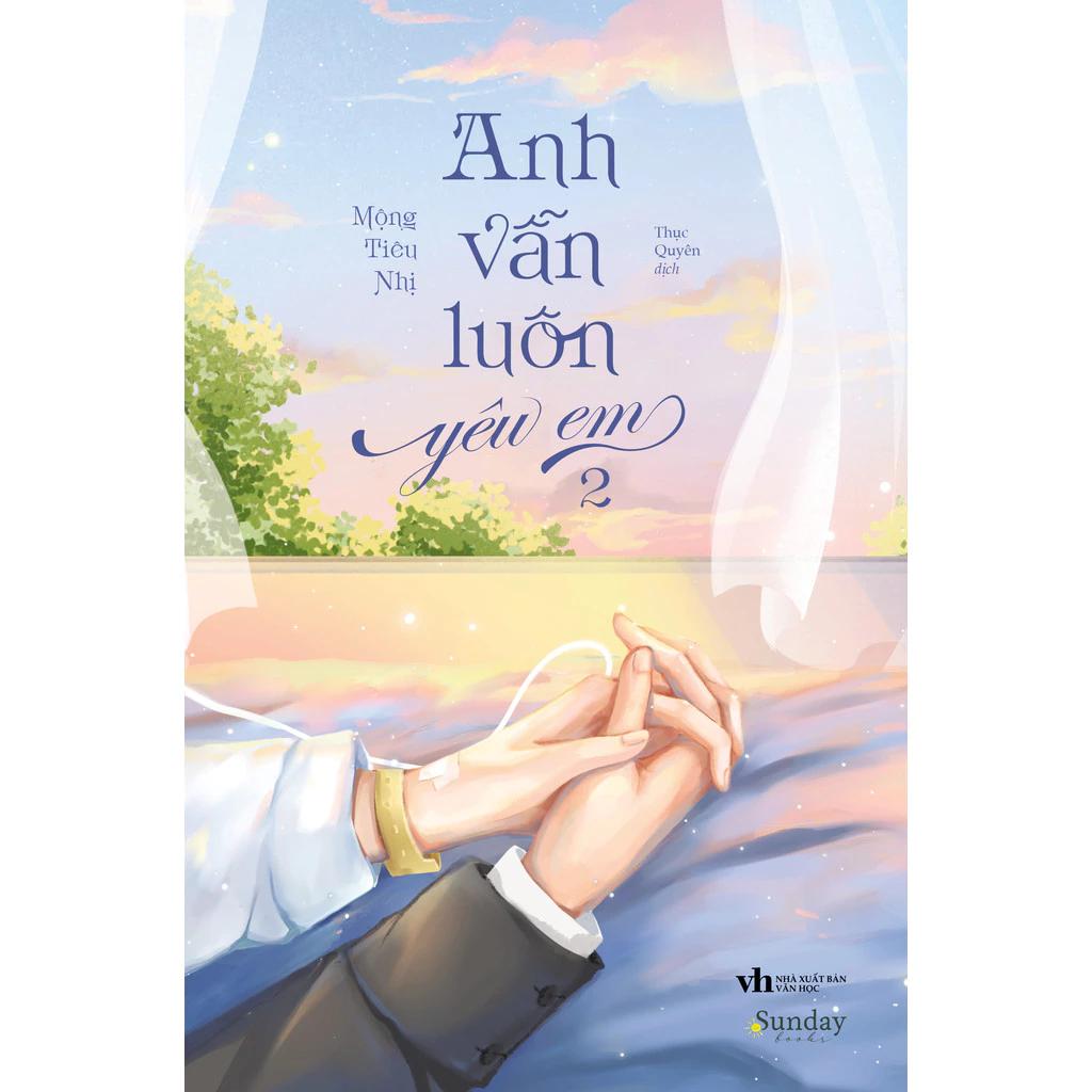 Sách Anh Vẫn Luôn Yêu Em - Tập 2 - Bản Quyền