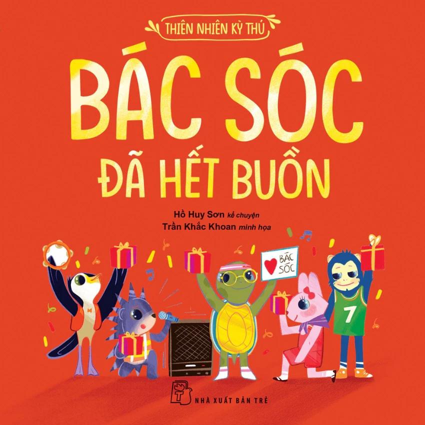 Sách Bác Sóc Đã Hết Buồn - Thiên Nhiên Kỳ Thú - Bản Quyền