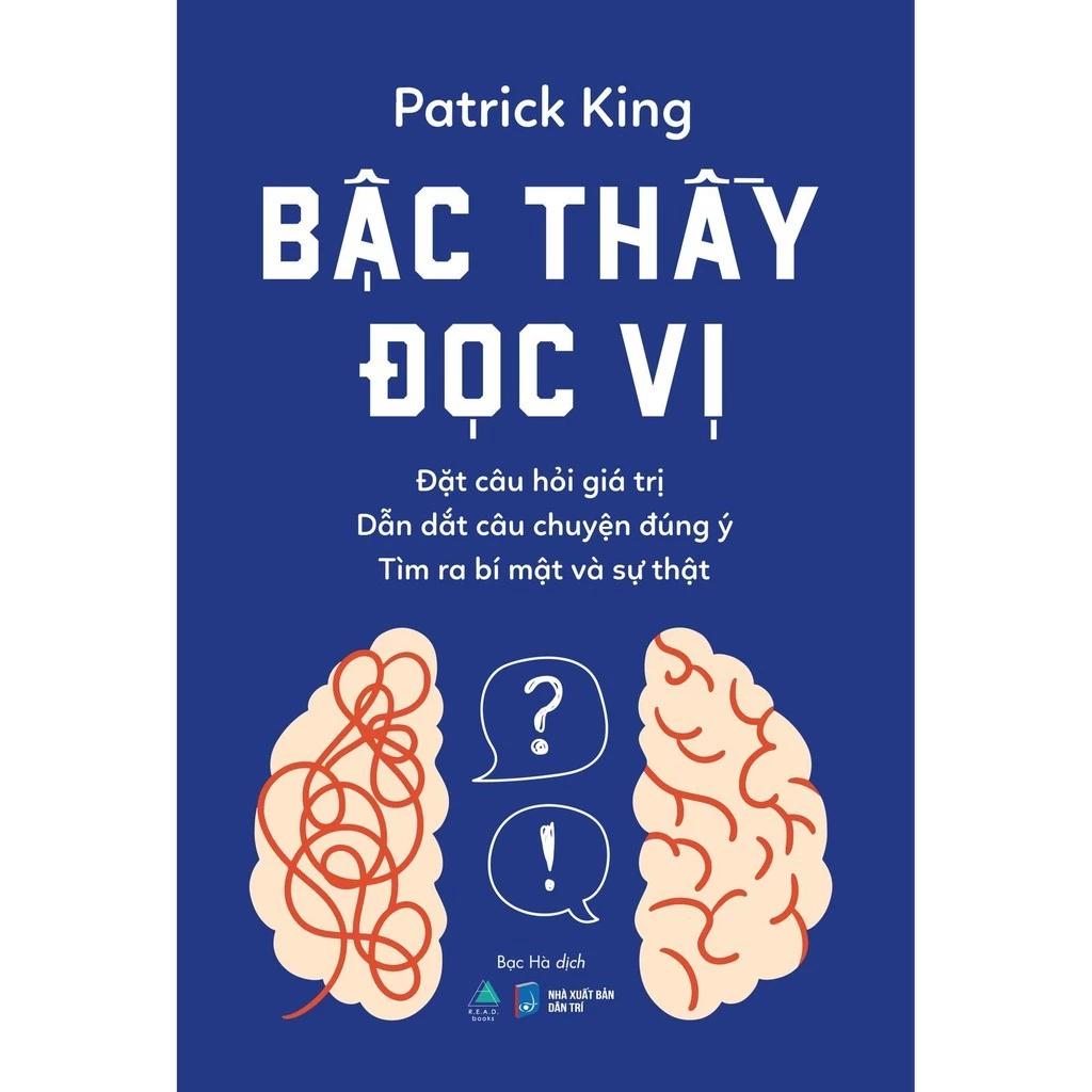 Sách Bậc Thầy Đọc Vị Đặt Câu Hỏi Giá Trị Dẫn Dắt Câu Chuyện Đúng Ý Tìm Ra Bí Mật Và Sự Thật - Bản Quyền