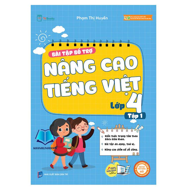 Sách Bài Tập Bổ Trợ Nâng Cao Tiếng Việt Lớp 4 Tập 1 - Bản Quyền