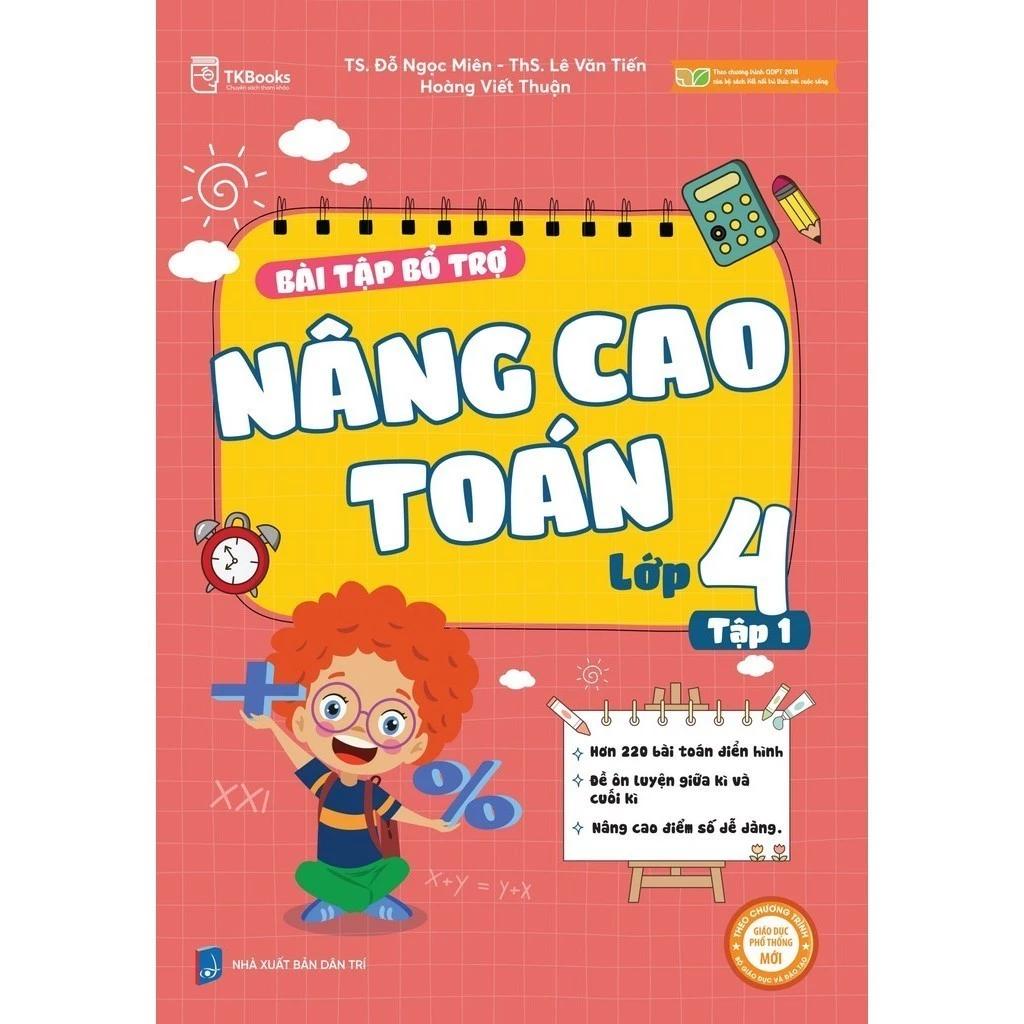Sách Bài Tập Bộ Trợ Và Nâng Cao Toán Lớp 4 (Tập 1+2) - Bản Quyền