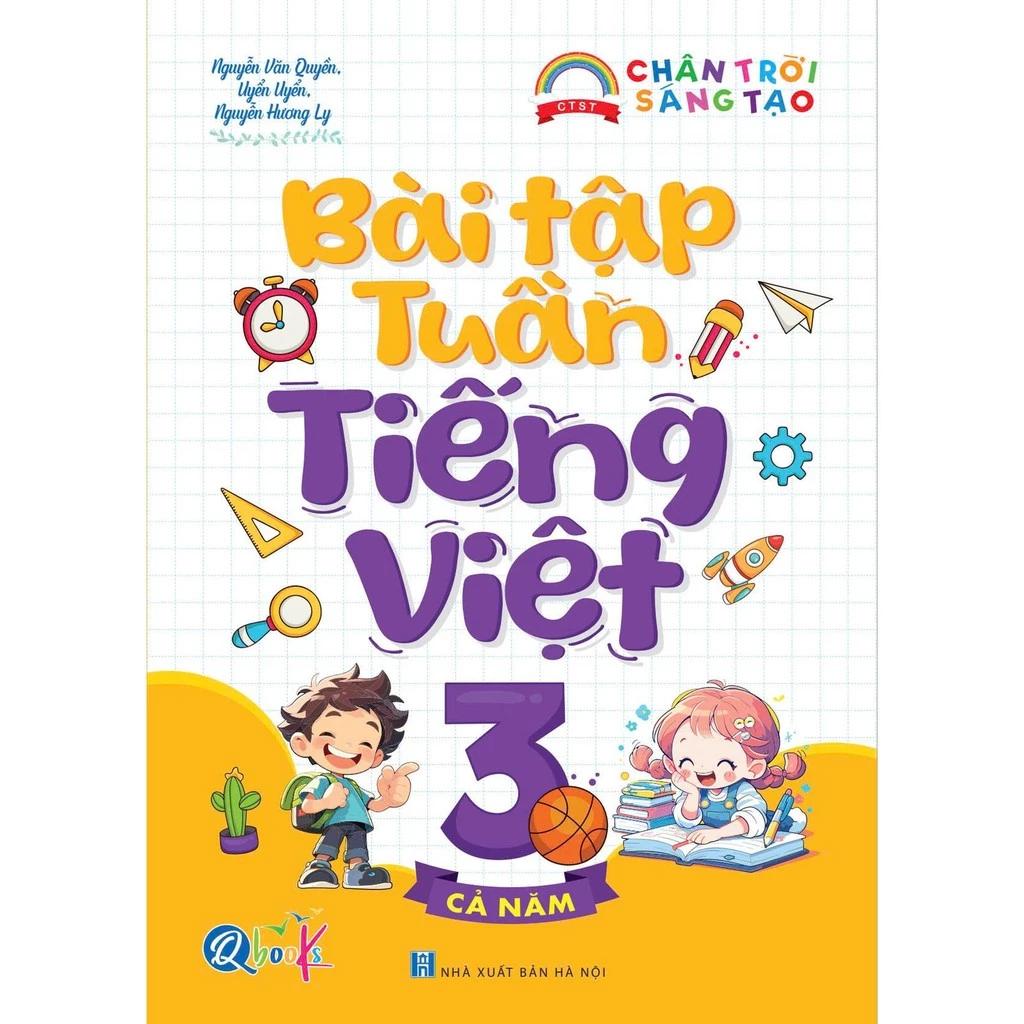 Sách Bài Tập Tuần Tiếng Việt Lớp 3 - Cả Năm - Chân Trời Sáng Tạo - Bản Quyền