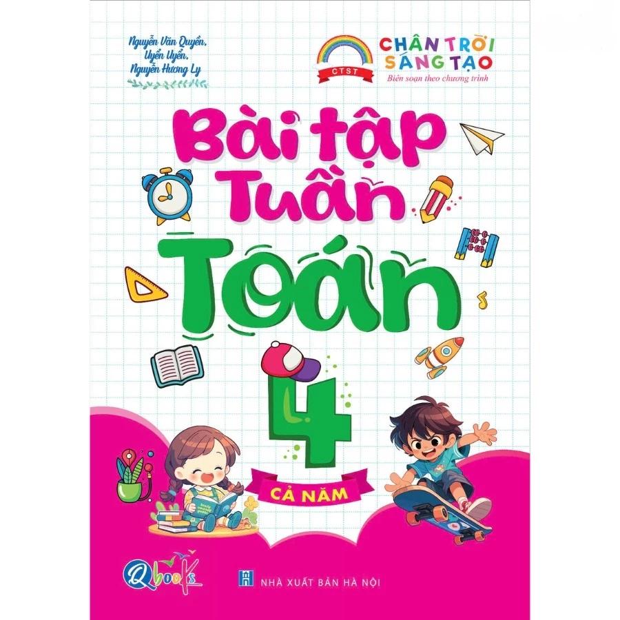 Sách Bài Tập Tuần Toán Lớp 4 - Cả Năm - Chân Trời Sáng Tạo - Bản Quyền
