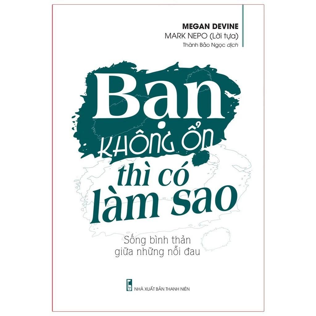 Sách Bạn Không Ổn Thì Có Làm Sao - Bản Quyền