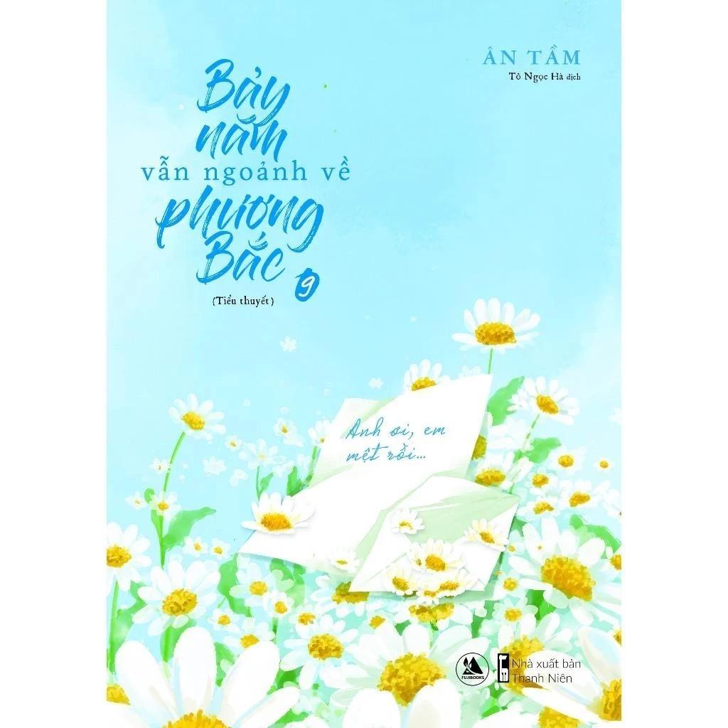 Sách Bảy Năm Vẫn Ngoảnh Về Phương Bắc (Tập 8+9) - Bản Quyền