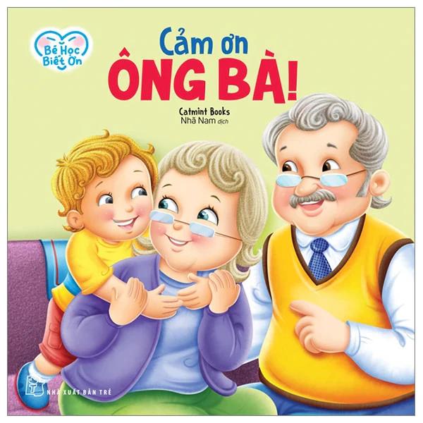 Sách Bé Học Biết Ơn - Cảm Ơn Ông Bà! - Bản Quyền
