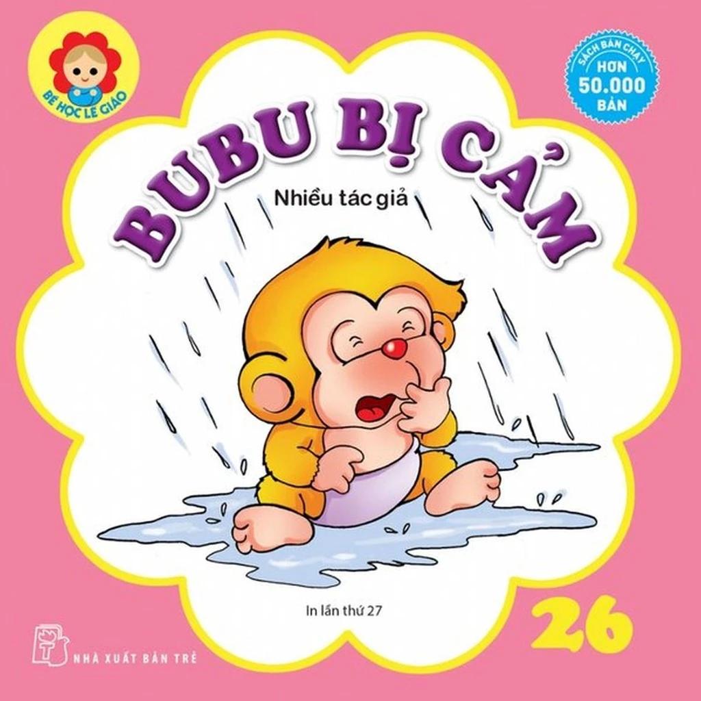 Sách Bé Học Lễ Giáo - Bubu 26: Bị Cảm - Bản Quyền