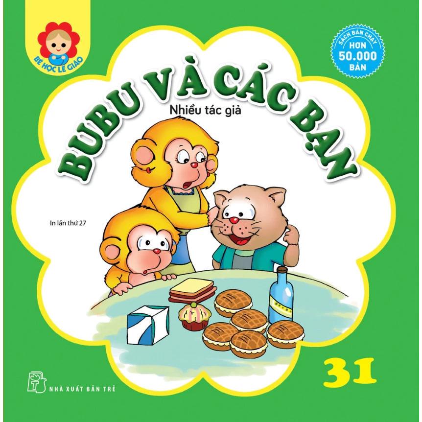Sách Bé học Lễ giáo - Bubu 31: Bubu và các bạn - Bản Quyền