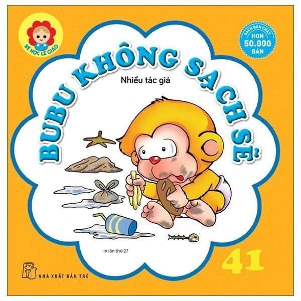 Sách Bé Học Lễ Giáo - Bubu 41: Không Sạch Sẽ (Tái Bản) - Bản Quyền
