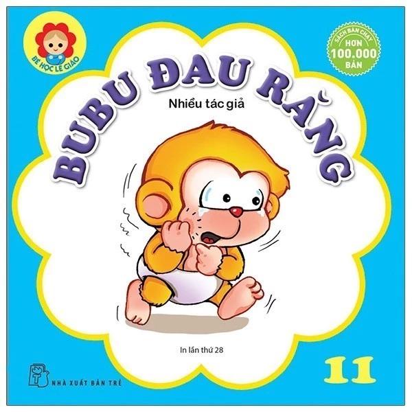 Sách Bé Học Lễ Giáo - Bubu Tập 11: Đau Răng (Tái Bản 2022) - Bản Quyền